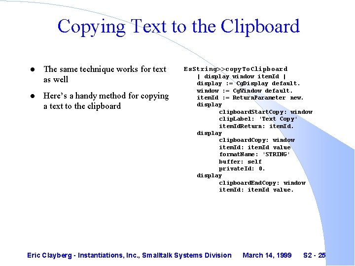 Copying Text to the Clipboard l l The same technique works for text as