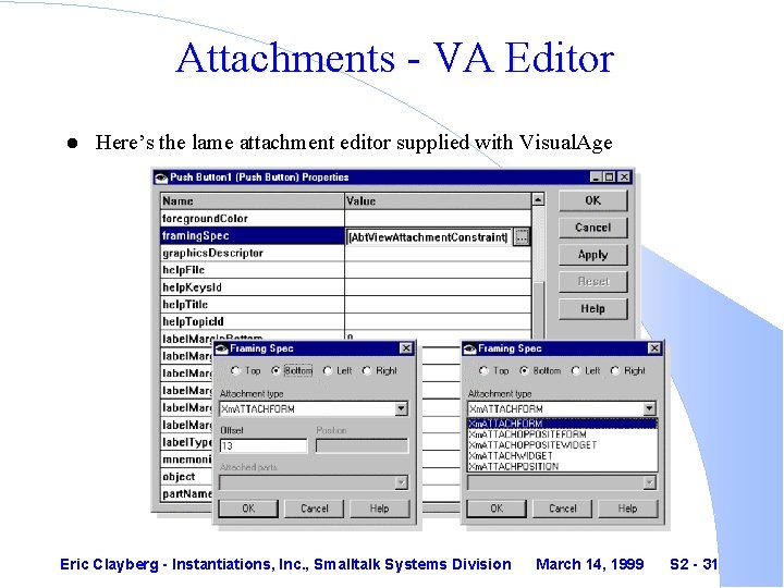 Attachments - VA Editor l Here’s the lame attachment editor supplied with Visual. Age