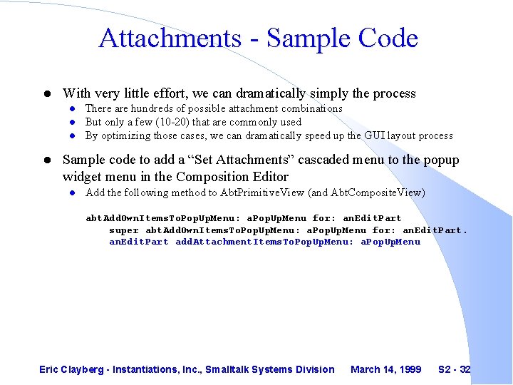 Attachments - Sample Code l With very little effort, we can dramatically simply the