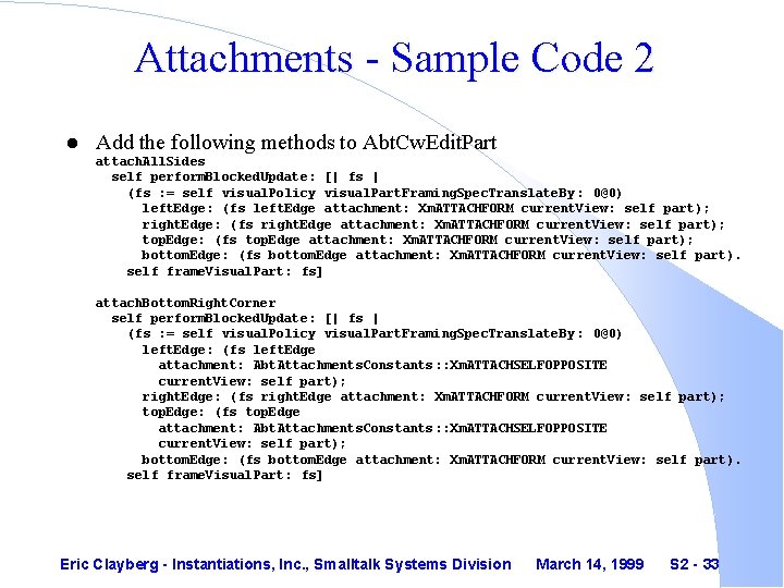 Attachments - Sample Code 2 l Add the following methods to Abt. Cw. Edit.