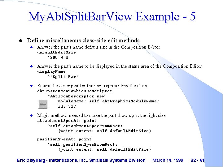My. Abt. Split. Bar. View Example - 5 l Define miscellaneous class-side edit methods