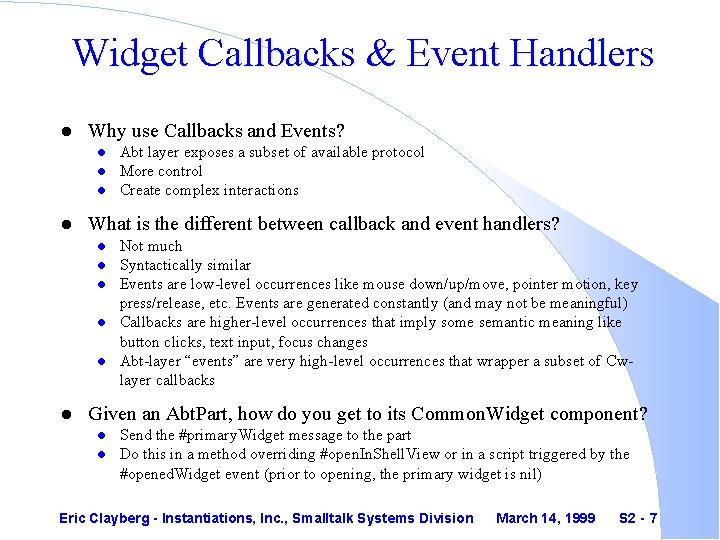 Widget Callbacks & Event Handlers l Why use Callbacks and Events? l l What