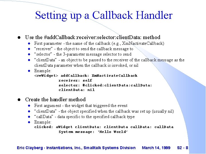 Setting up a Callback Handler l Use the #add. Callback: receiver: selector: client. Data: