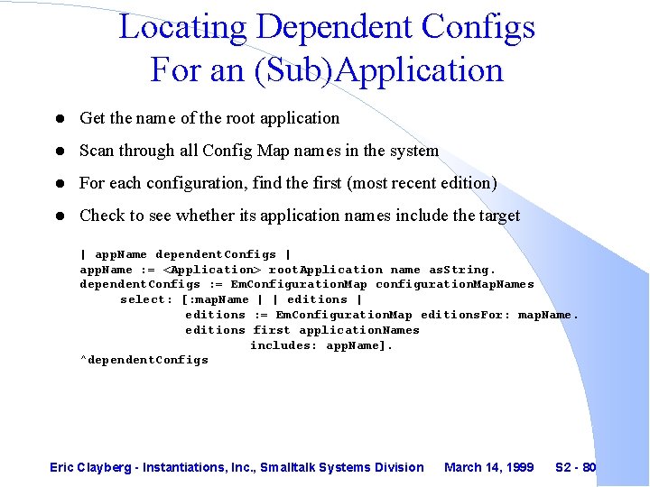 Locating Dependent Configs For an (Sub)Application l Get the name of the root application