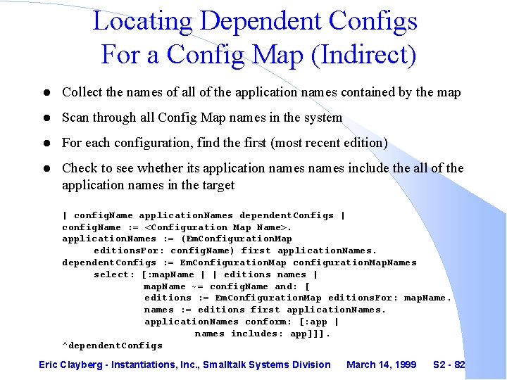 Locating Dependent Configs For a Config Map (Indirect) l Collect the names of all