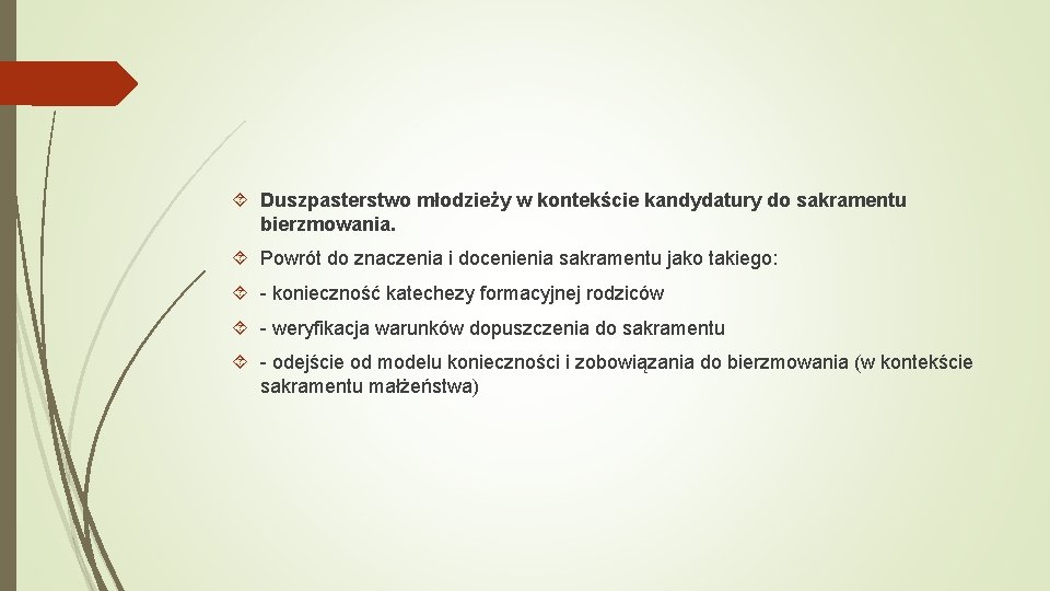  Duszpasterstwo młodzieży w kontekście kandydatury do sakramentu bierzmowania. Powrót do znaczenia i docenienia