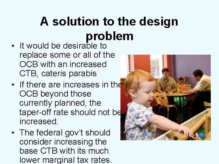 A solution to the design problem • It would be desirable to replace some