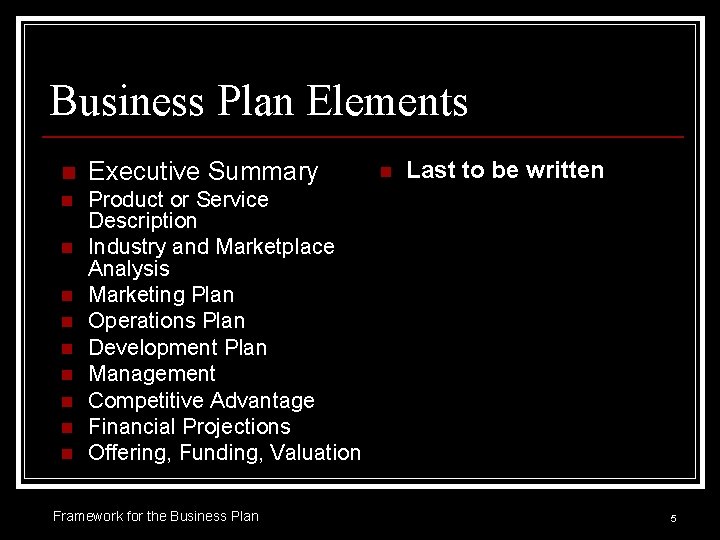 Business Plan Elements n Executive Summary n Product or Service Description Industry and Marketplace