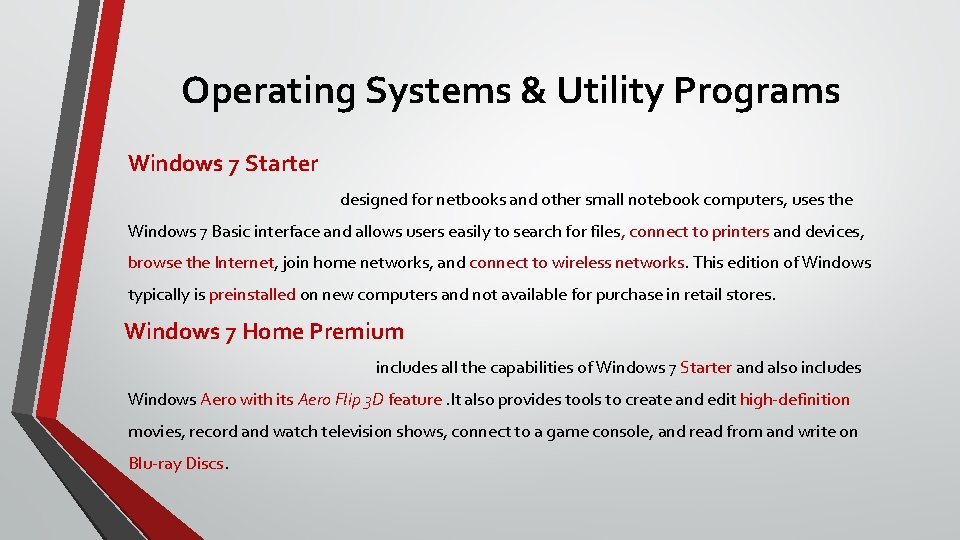 Operating Systems & Utility Programs Windows 7 Starter designed for netbooks and other small