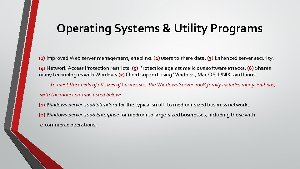 Operating Systems & Utility Programs (1) Improved Web server management, enabling. (2) users to