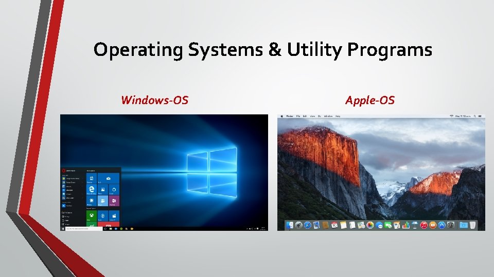 Operating Systems & Utility Programs Windows-OS Apple-OS 