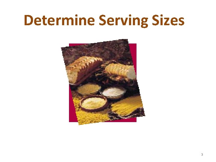 Determine Serving Sizes 3 