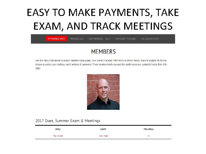 EASY TO MAKE PAYMENTS, TAKE EXAM, AND TRACK MEETINGS 