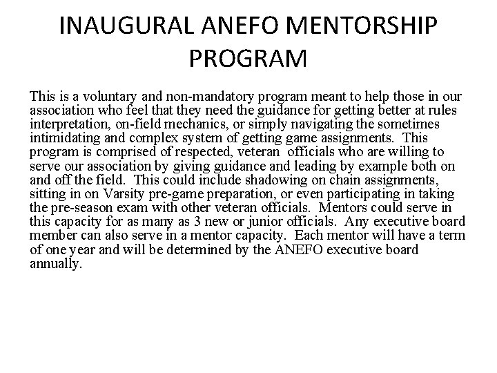 INAUGURAL ANEFO MENTORSHIP PROGRAM This is a voluntary and non-mandatory program meant to help