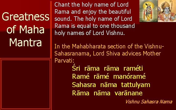 Greatness of Maha Mantra Chant the holy name of Lord Rama and enjoy the