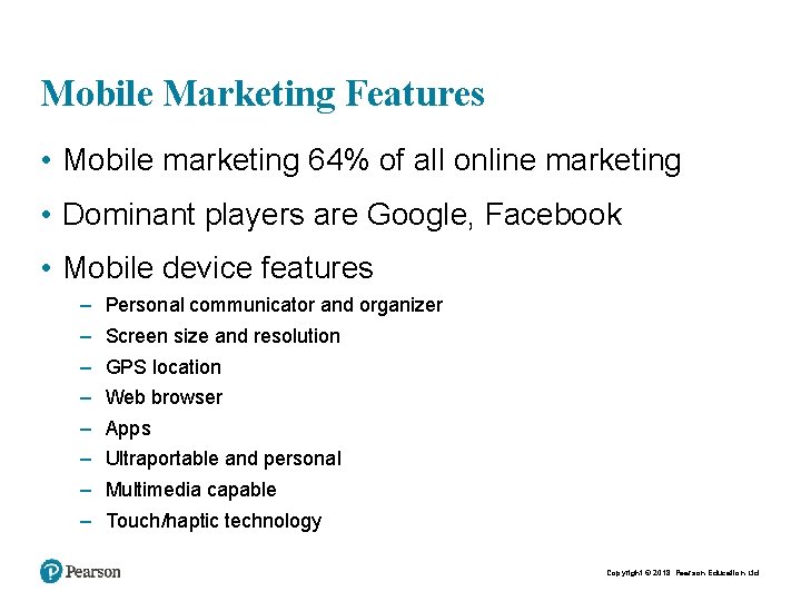 Mobile Marketing Features • Mobile marketing 64% of all online marketing • Dominant players