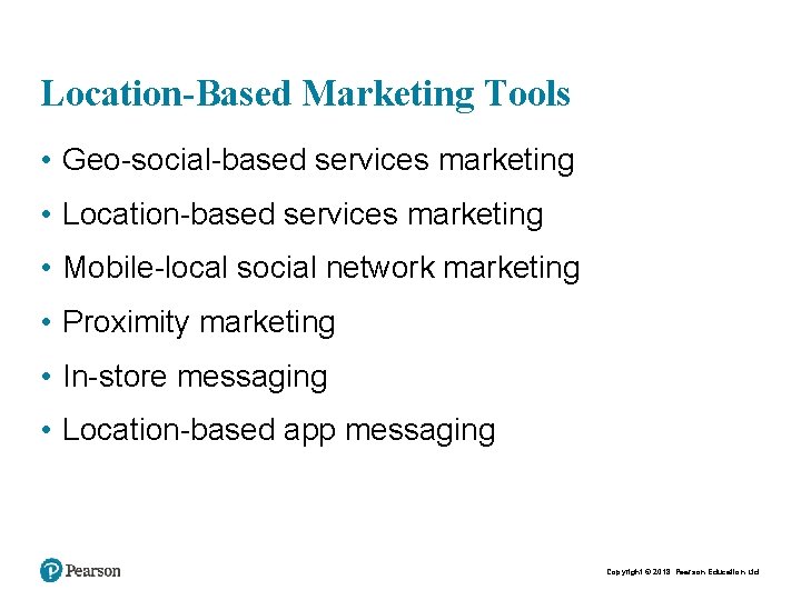 Location-Based Marketing Tools • Geo-social-based services marketing • Location-based services marketing • Mobile-local social