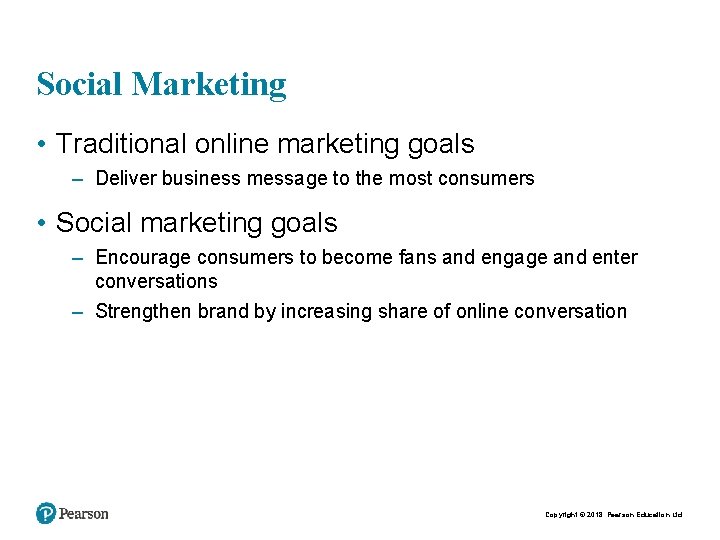 Social Marketing • Traditional online marketing goals – Deliver business message to the most