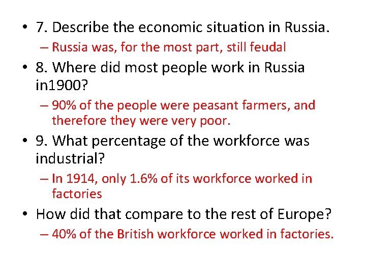  • 7. Describe the economic situation in Russia. – Russia was, for the