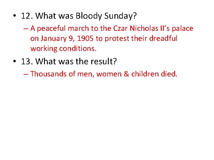  • 12. What was Bloody Sunday? – A peaceful march to the Czar