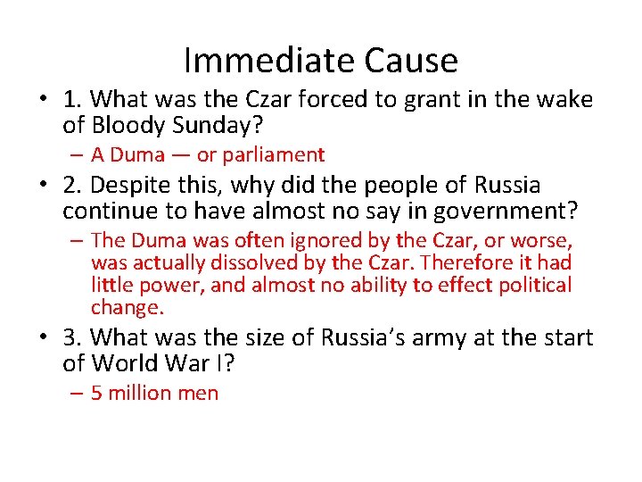 Immediate Cause • 1. What was the Czar forced to grant in the wake