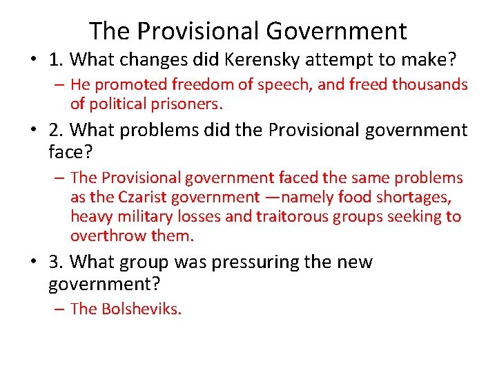 The Provisional Government • 1. What changes did Kerensky attempt to make? – He