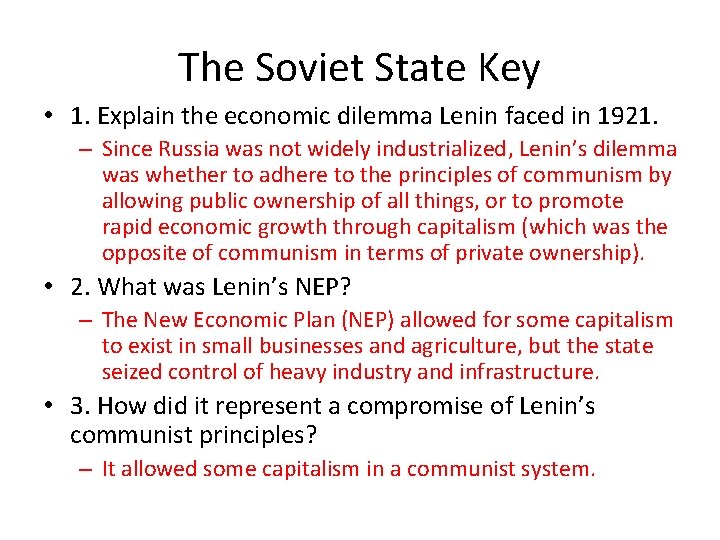 The Soviet State Key • 1. Explain the economic dilemma Lenin faced in 1921.