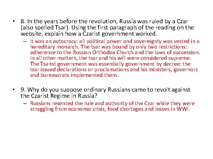  • 8. In the years before the revolution, Russia was ruled by a