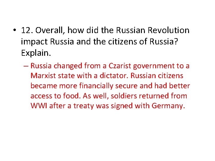  • 12. Overall, how did the Russian Revolution impact Russia and the citizens