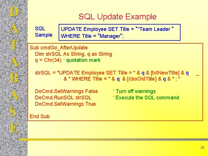 D A T A B A S E SQL Update Example SQL Sample UPDATE D A T A B A S E SQL Update Example SQL Sample UPDATE