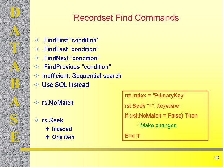 D A T A B A S E Recordset Find Commands ² ² ² D A T A B A S E Recordset Find Commands ² ² ²