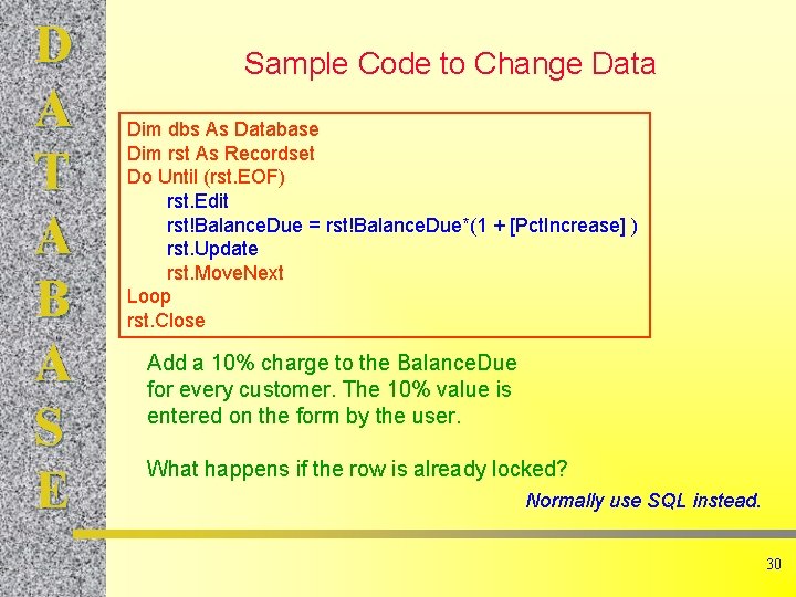 D A T A B A S E Sample Code to Change Data Dim D A T A B A S E Sample Code to Change Data Dim