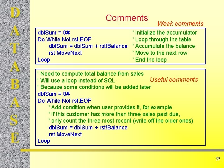 D A T A B A S E Comments dbl. Sum = 0# Do D A T A B A S E Comments dbl. Sum = 0# Do