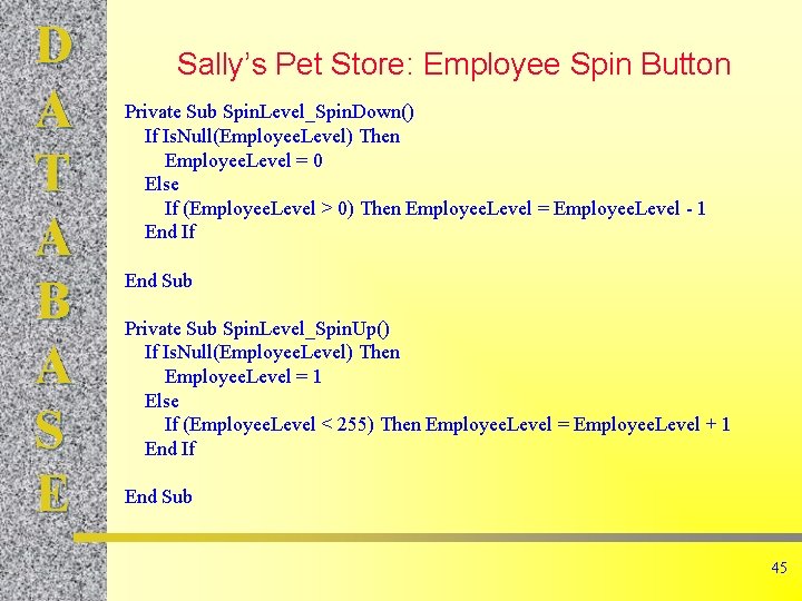 D A T A B A S E Sally’s Pet Store: Employee Spin Button D A T A B A S E Sally’s Pet Store: Employee Spin Button