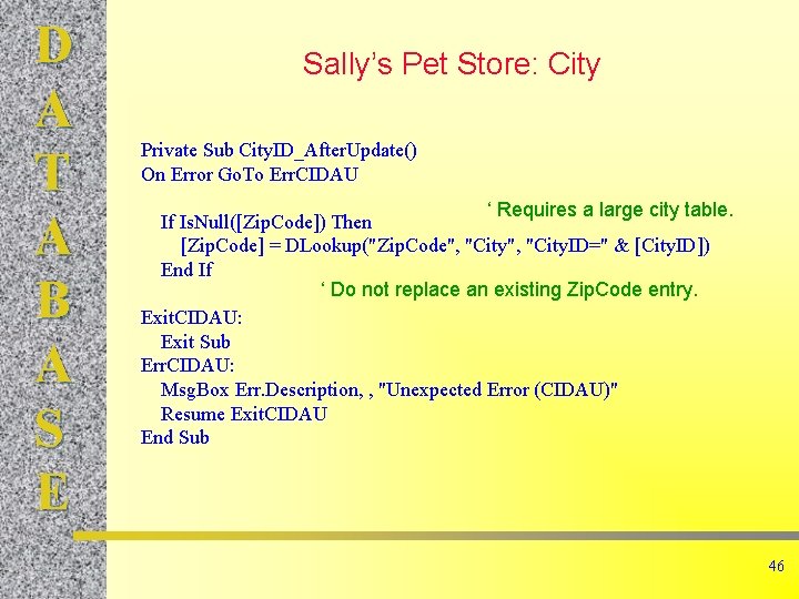 D A T A B A S E Sally’s Pet Store: City Private Sub D A T A B A S E Sally’s Pet Store: City Private Sub