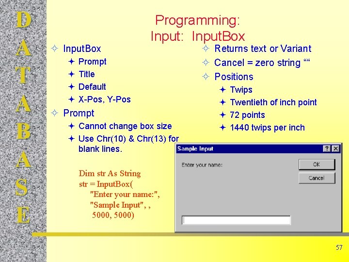 D A T A B A S E ² Input. Box ª ª Programming: D A T A B A S E ² Input. Box ª ª Programming: