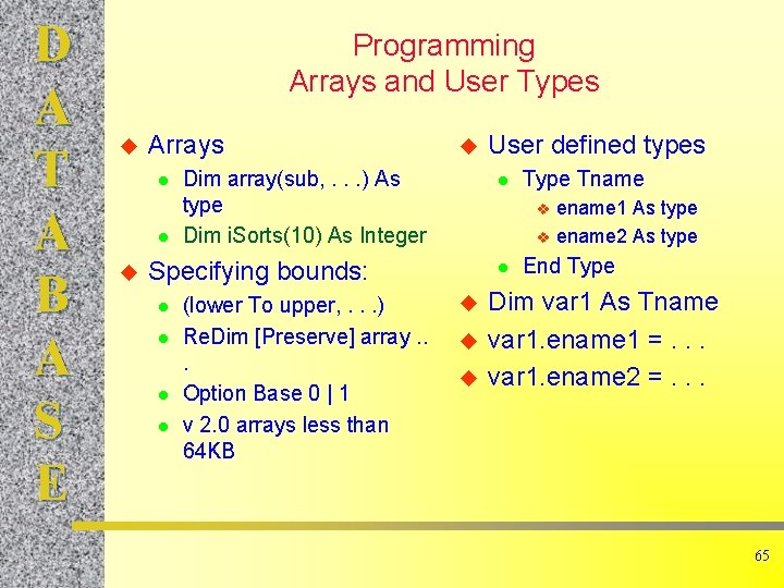 D A T A B A S E Programming Arrays and User Types u D A T A B A S E Programming Arrays and User Types u