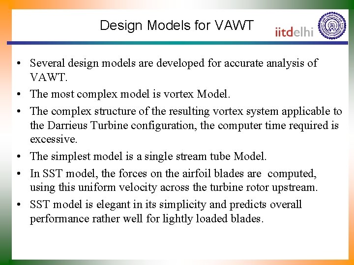 Design Models for VAWT • Several design models are developed for accurate analysis of