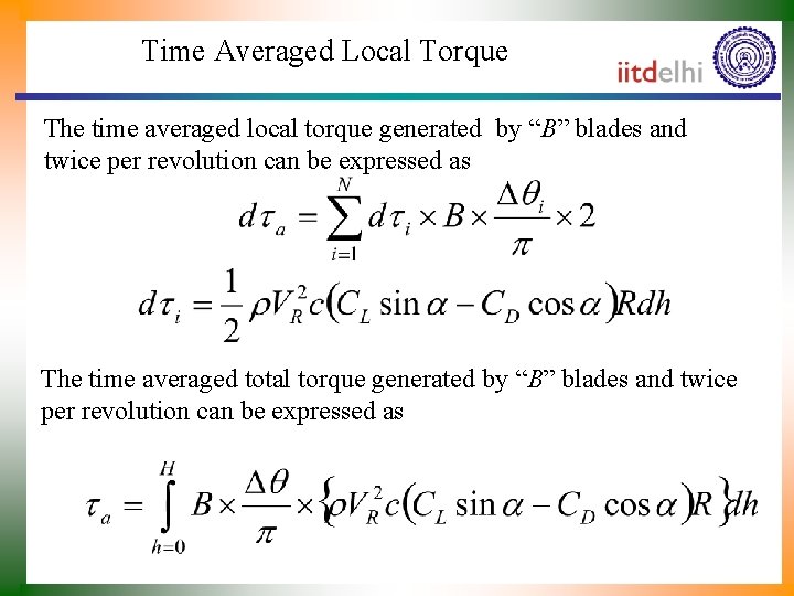 Time Averaged Local Torque The time averaged local torque generated by “B” blades and