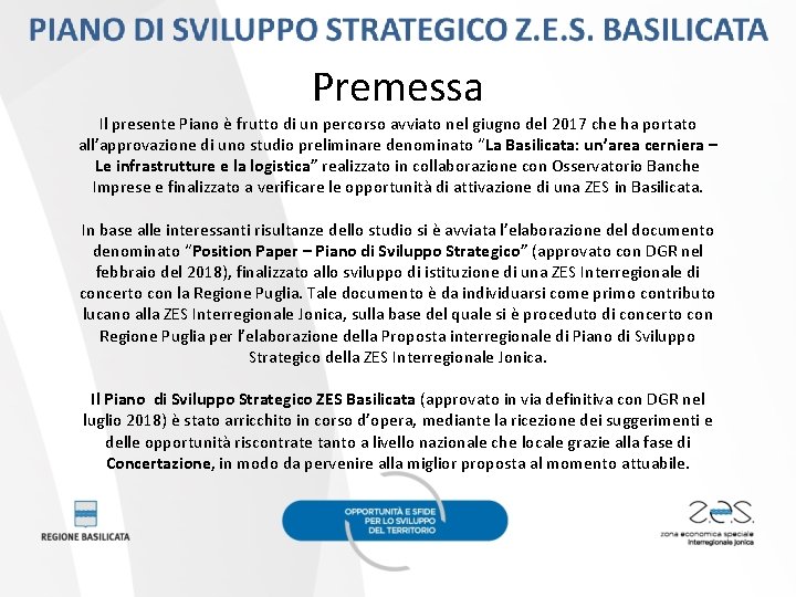 Premessa Il presente Piano è frutto di un percorso avviato nel giugno del 2017