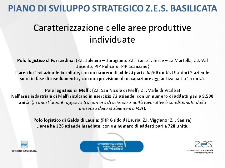 Caratterizzazione delle aree produttive individuate Polo logistico di Ferrandina: (Z. I. Balvano – Baragiano;