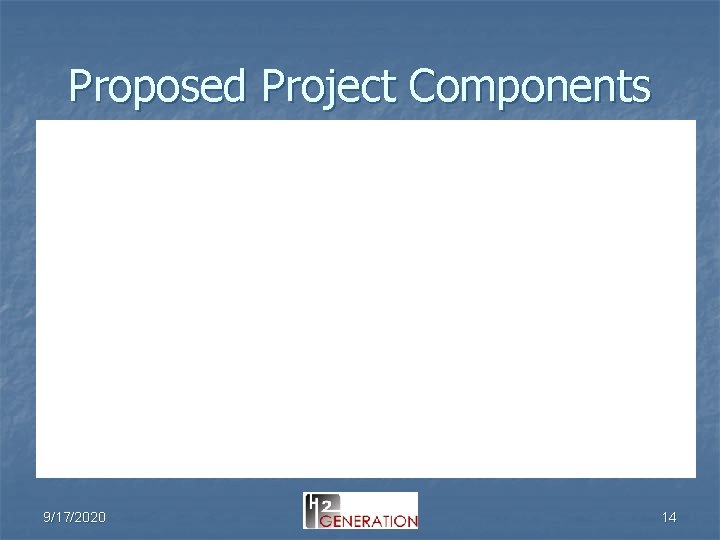 Proposed Project Components 9/17/2020 14 