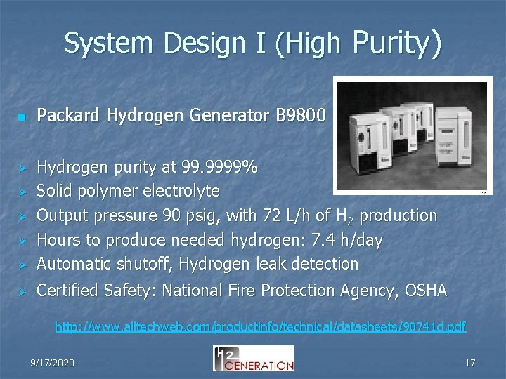 System Design I (High Purity) n Packard Hydrogen Generator B 9800 Ø Hydrogen purity