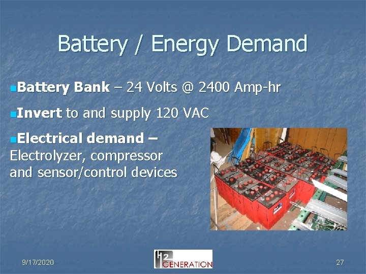 Battery / Energy Demand n. Battery n. Invert Bank – 24 Volts @ 2400