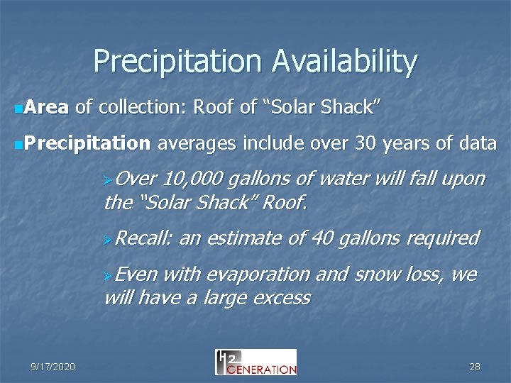 Precipitation Availability n. Area of collection: Roof of “Solar Shack” n. Precipitation averages include