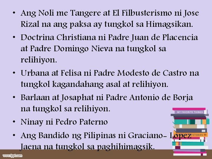  • Ang Noli me Tangere at El Filbusterismo ni Jose Rizal na ang