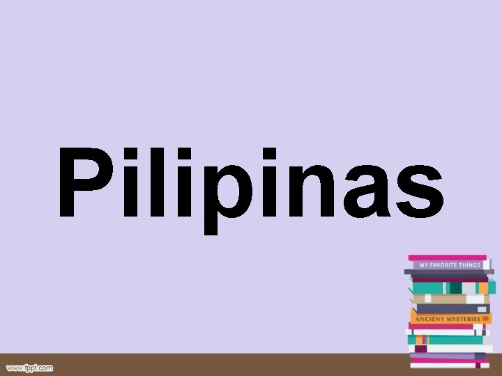 Pilipinas Pilipinas