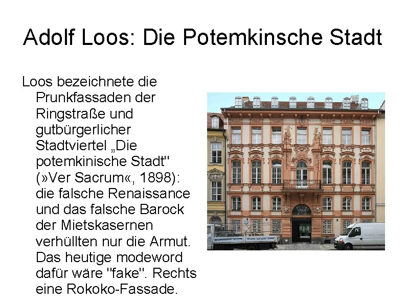 Adolf Loos: Die Potemkinsche Stadt Loos bezeichnete die Prunkfassaden der Ringstraße und gutbürgerlicher Stadtviertel