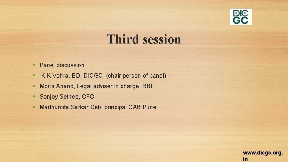 Third session • • • Panel discussion K K Vohra, ED, DICGC (chair person