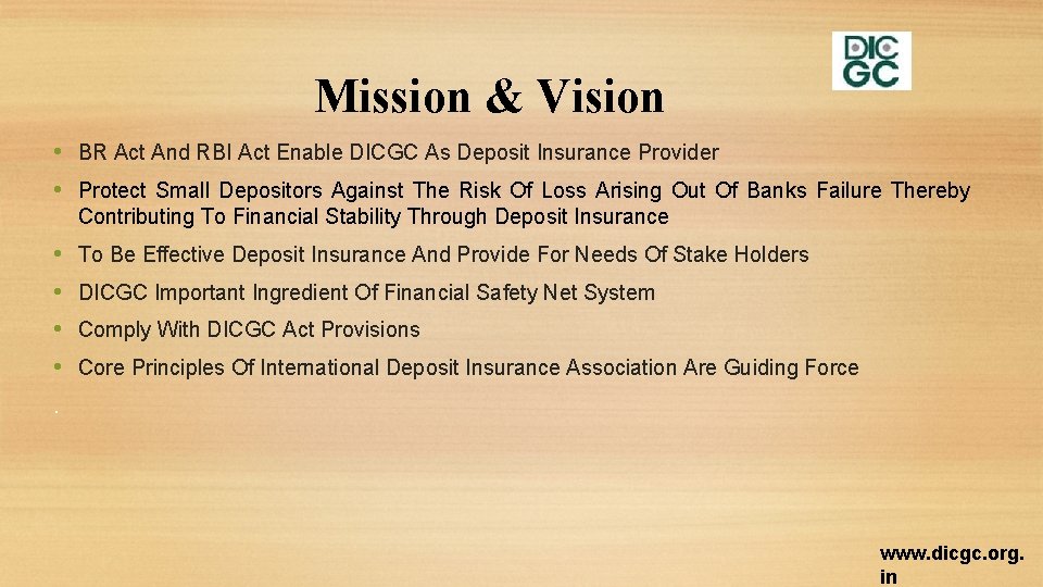 Mission & Vision • BR Act And RBI Act Enable DICGC As Deposit Insurance